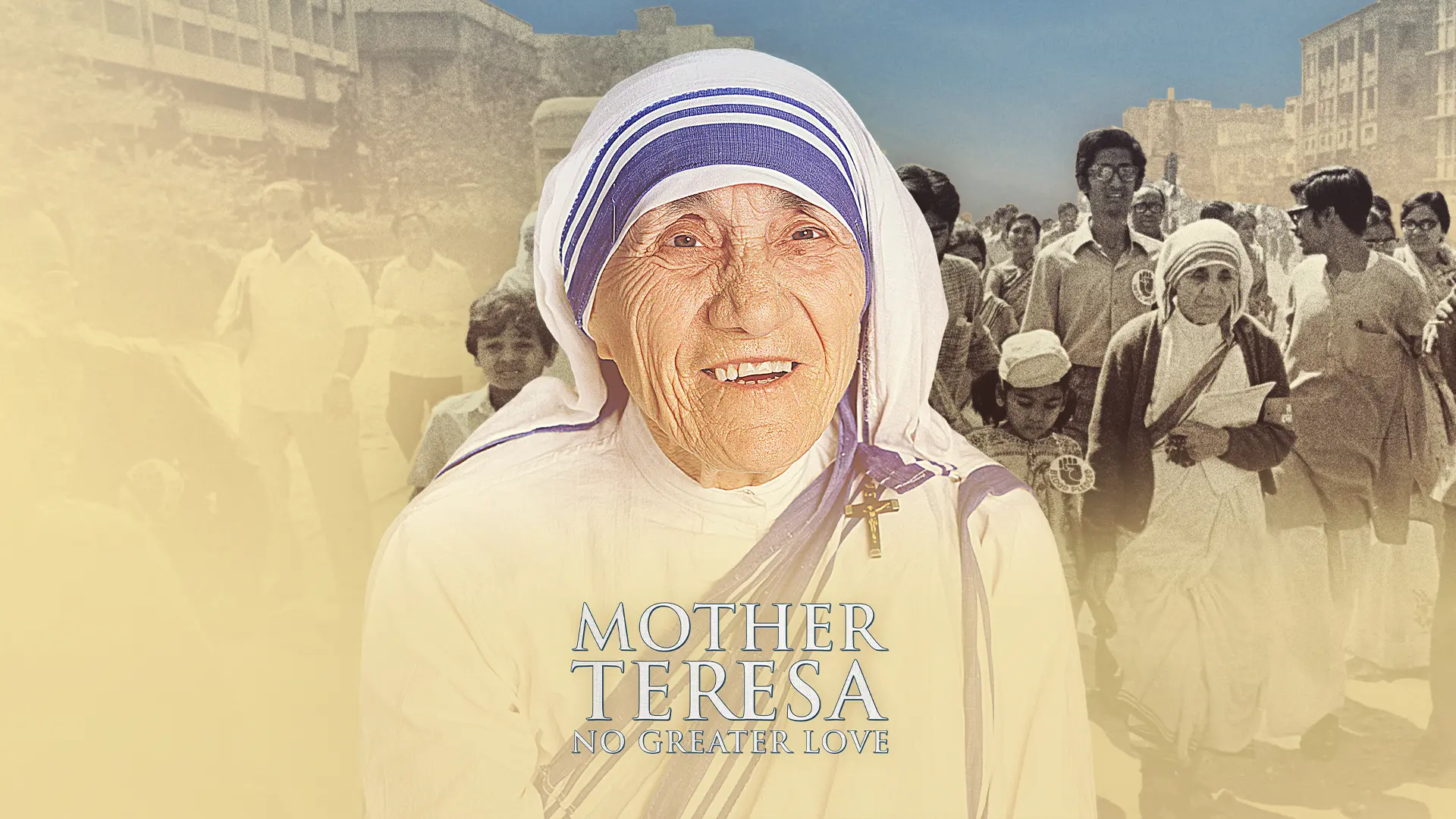 Mother Teresa: No Greater Love