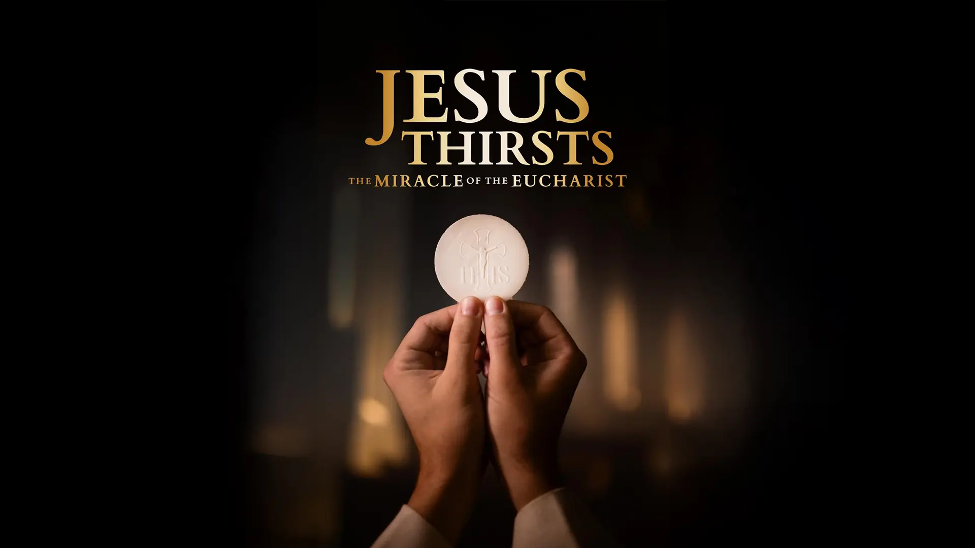 Jesus Thirsts: The Miracle of the Eucharist